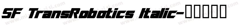 SF TransRobotics Italic字体转换